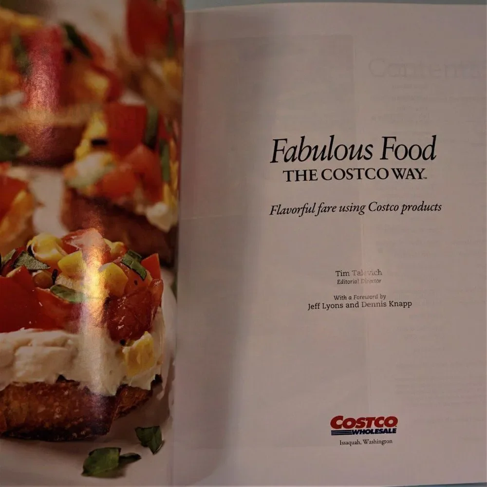 Fabulous Food The Costco Way Flavorful Fare Using Costco Products Tim Talevich